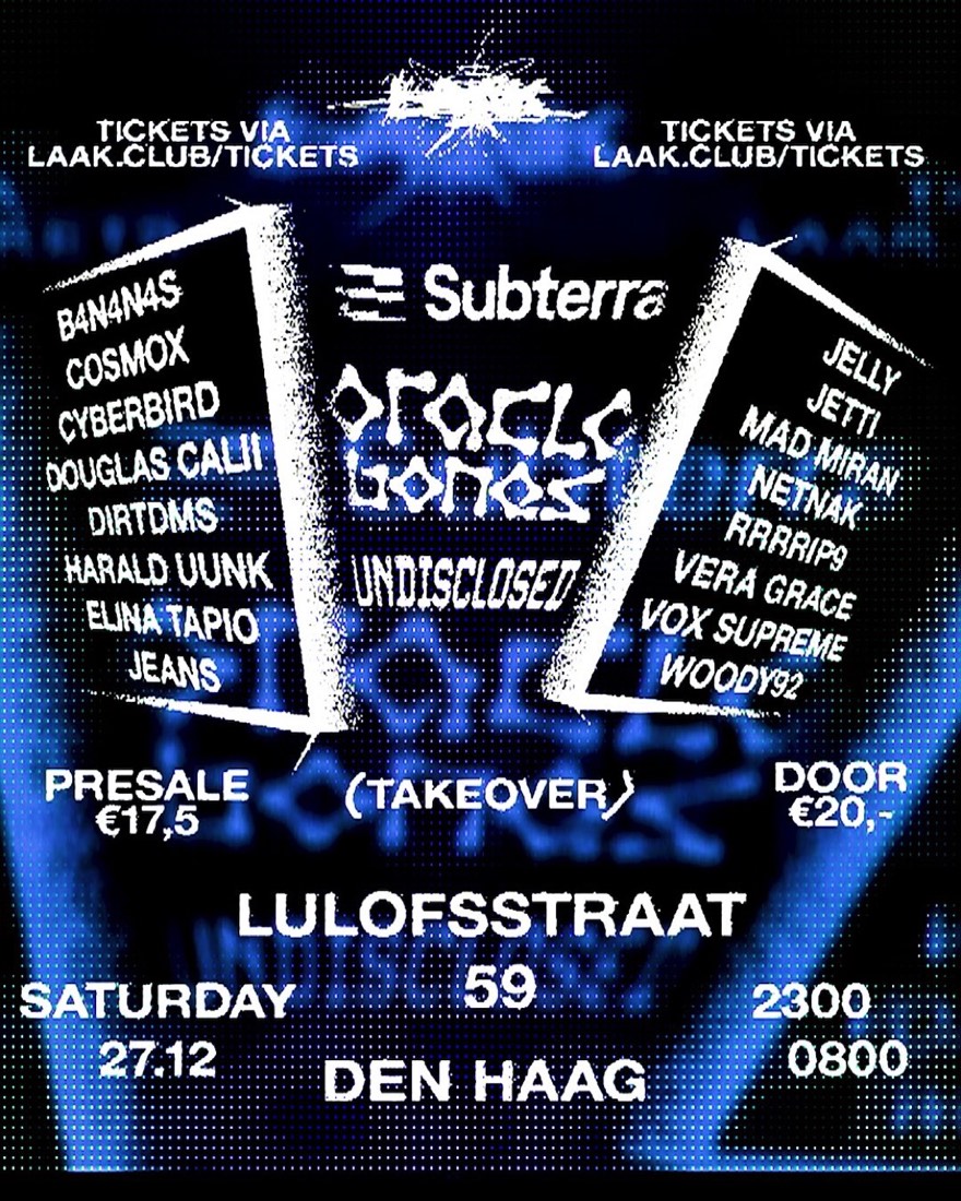UNDISCLOSED × subterra × oracle bones at CLUB LAAK, den haag, the takeover in full blue